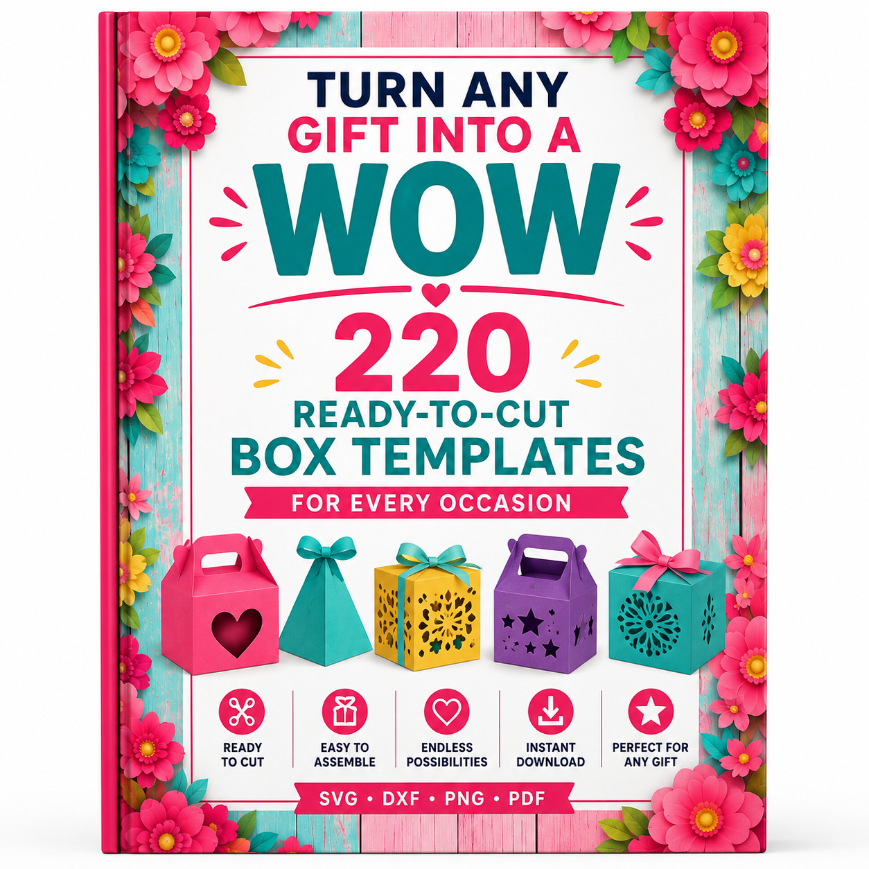 Turn any gift into a 'wow' — 220 ready-to-cut box templates