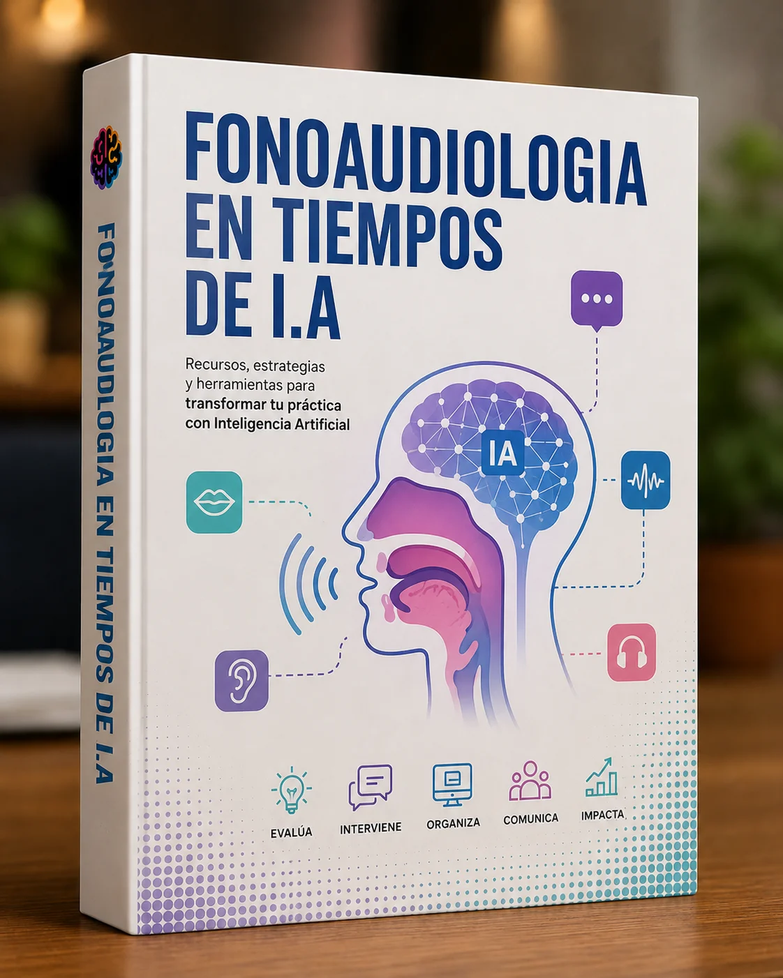 Kit I.A. — Fonoaudiología en Tiempos de I.A.
