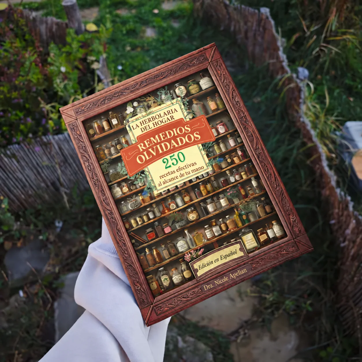 El Manual Definitivo de los Remedios Ancestrales â€” La Herbolaria de tu Hogar, ediciÃ³n en espaÃ±ol