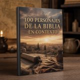 Bono #1: 100 PERSONAJES DE LA BIBLIA EN CONTEXTO
